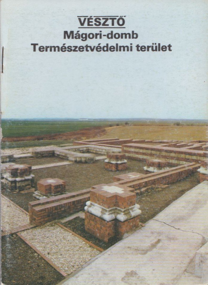 Temesi Ida - Vésztő - Mágori-domb természetvédelmi terület [antikvár]