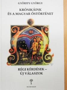 Györffy György - Krónikáink és a magyar őstörténet [antikvár]
