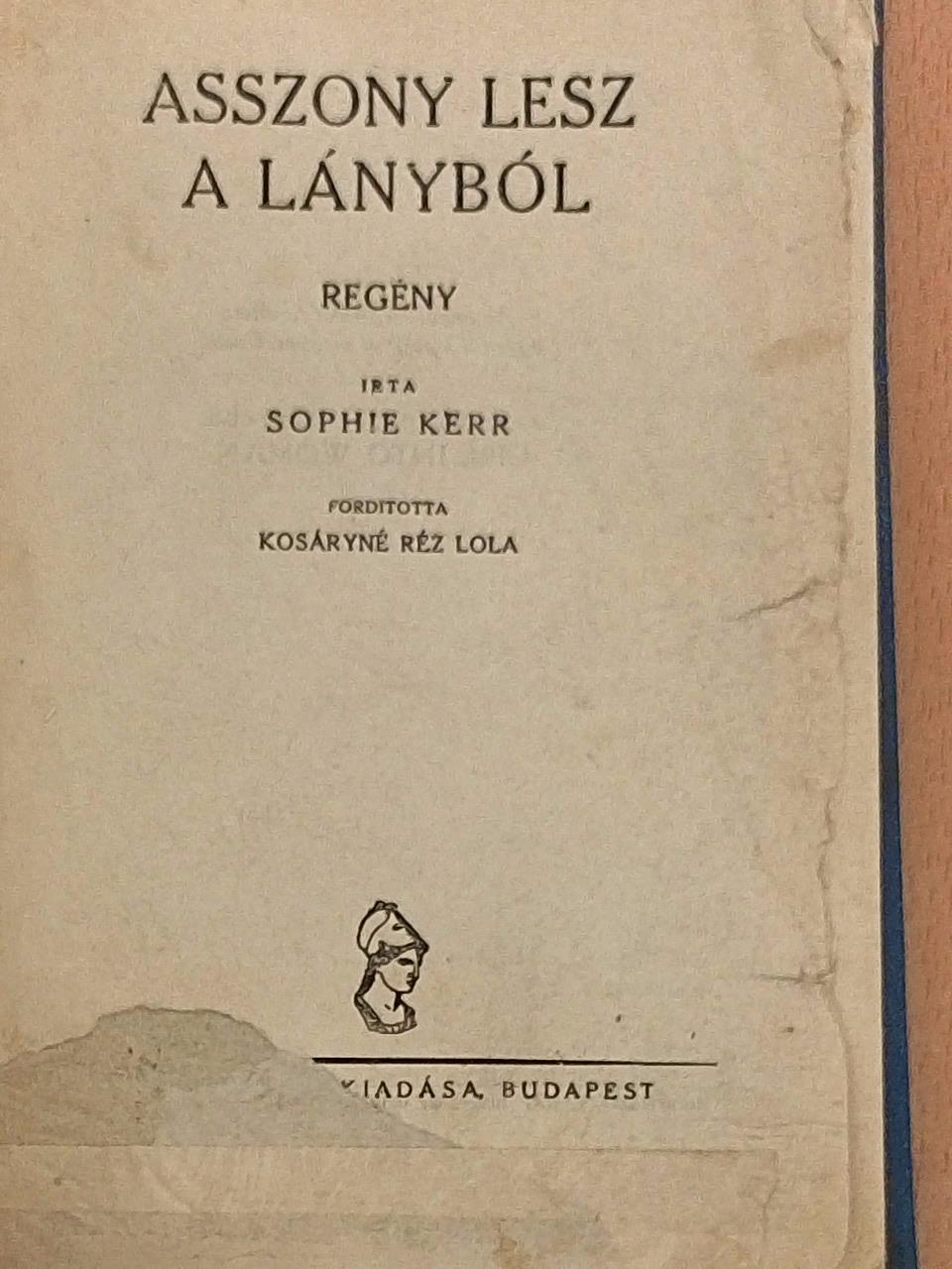 Sophie Kerr - Asszony lesz a lányból [antikvár]