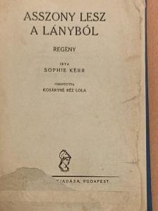 Sophie Kerr - Asszony lesz a lányból [antikvár]