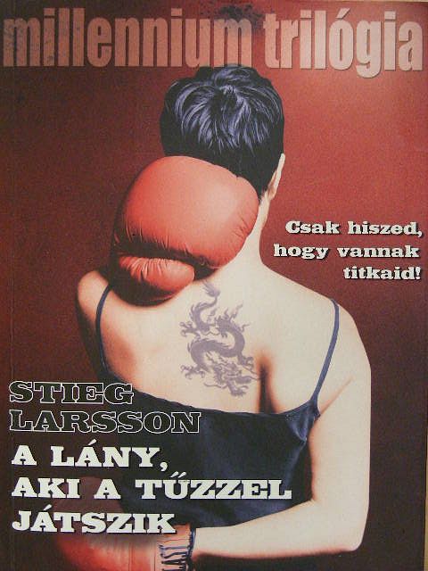 Stieg Larsson - A lány, aki a tűzzel játszik [antikvár]