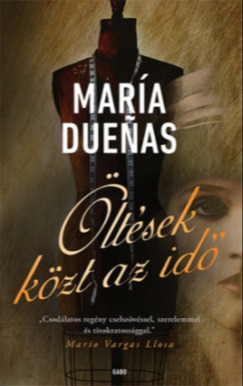 Maria Duenas - Öltések közt az idő [eKönyv: epub, mobi]
