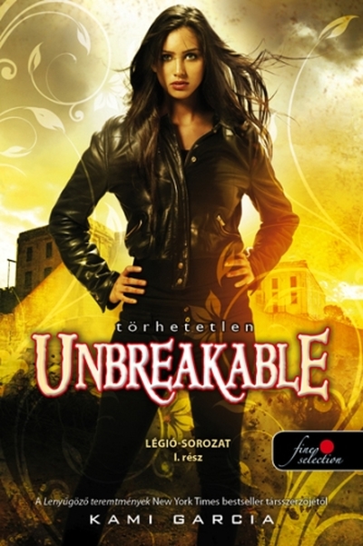 Kami Garcia - Unbreakable - Törhetetlen (Puha borítós)