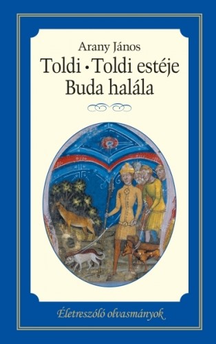 Arany János - Toldi - Toldi estéje - Buda halála [eKönyv: epub, mobi]
