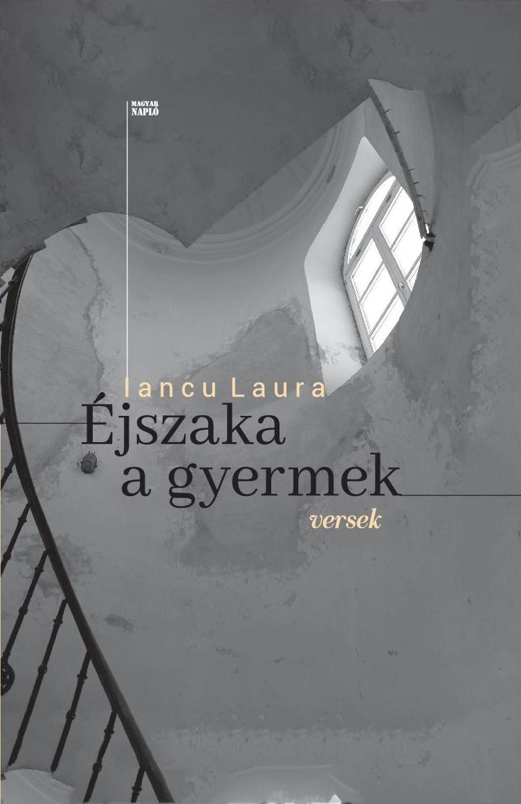 Iancu Laura - Éjszaka a gyermek