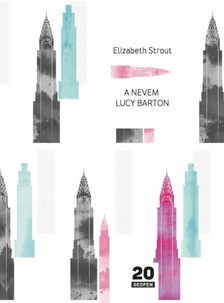 Elizabeth Strout - A nevem Lucy Barton [eKönyv: epub, mobi]
