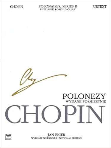 Chopin - POLONAISES, SERIES B PUBLISHED POSTHUMOUSLY URTEXT (JAN EKIER)