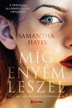 Samantha Hayes - Míg enyém leszel [eKönyv: epub, mobi]