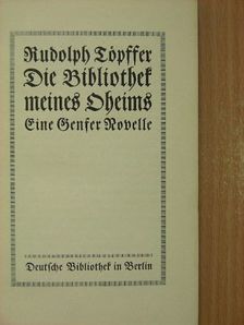 Rudolf Töpffer - Die Bibliothek meines oheims (gótbetűs) [antikvár]