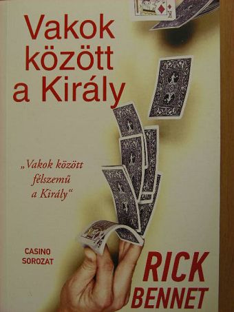 Rick Bennet - Vakok között a Király [antikvár]