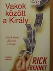 Rick Bennet - Vakok között a Király [antikvár]