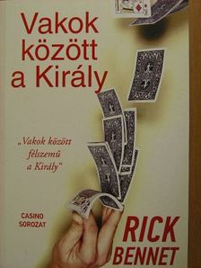 Rick Bennet - Vakok között a Király [antikvár]