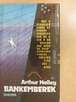Arthur Hailey - Bankemberek [antikvár]