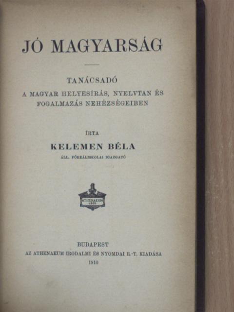Kelemen Béla - Jó magyarság [antikvár]