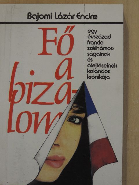 Bajomi Lázár Endre - Fő a bizalom [antikvár]