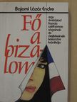 Bajomi Lázár Endre - Fő a bizalom [antikvár]