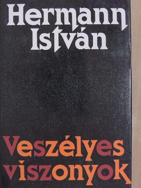 Hermann István - Veszélyes viszonyok [antikvár]