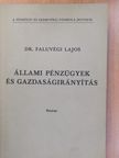 Dr. Faluvégi Lajos - Állami pénzügyek és gazdaságirányítás [antikvár]