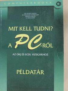 Dr. Kovács Tivadar - Mit kell tudni a PC-ről? [antikvár]