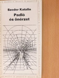 Szeder Katalin - Padló és önérzet [antikvár]