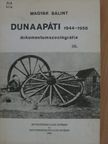 Magyar Bálint - Dunaapáti 1944-1958. III. (töredék) [antikvár]