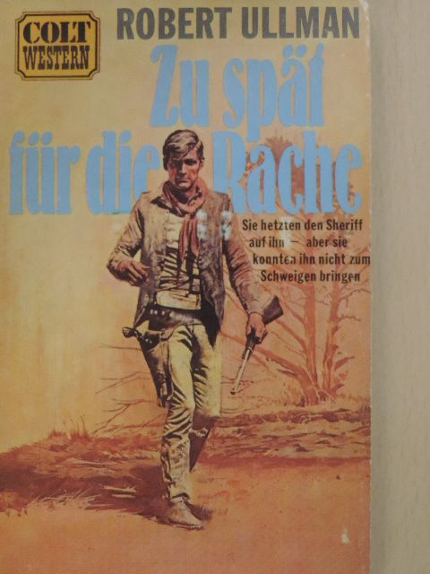 Robert Ullman - Zu spät für die Rache [antikvár]