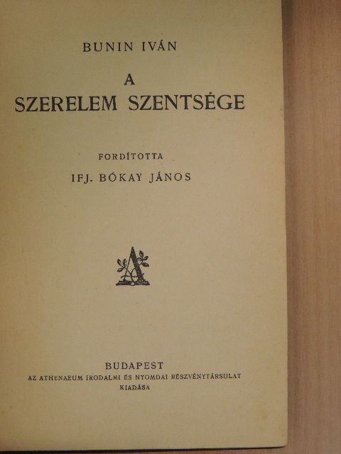 Bunin Iván - A szerelem szentsége [antikvár]