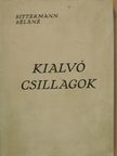 Bittermann Béláné - Kialvó csillagok [antikvár]
