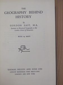 M.A., Gordon East - The geography behind history [antikvár]