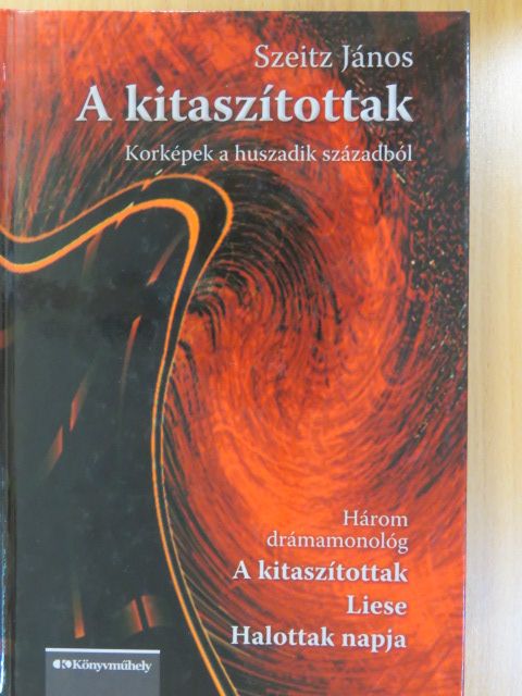 Szeitz János - A kitaszítottak (aláírt példány) [antikvár]