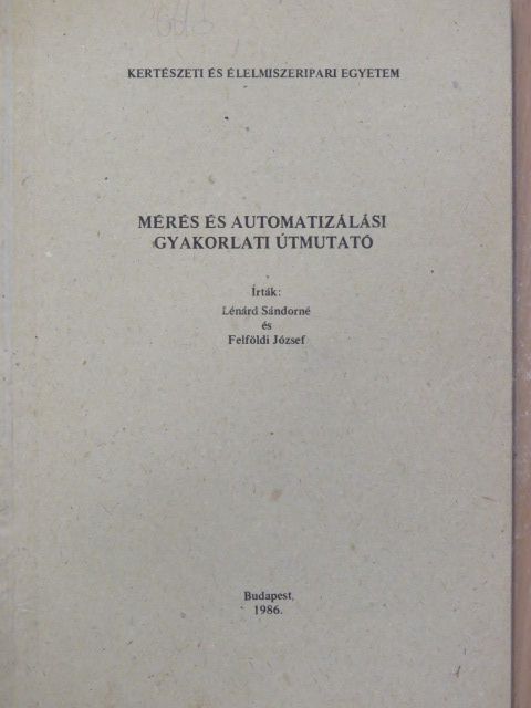 Felföldi József - Mérés és automatizálási gyakorlati útmutató [antikvár]