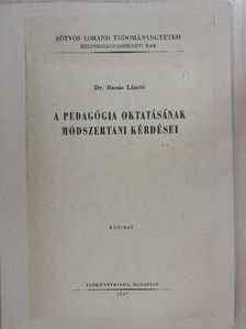 Dr. Buzás László - A pedagógia oktatásának módszertani kérdései [antikvár]