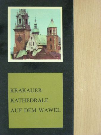 Michal Rozek - Krakauer Kathedrale auf dem Wawel [antikvár]