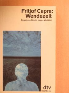 Fritjof Capra - Wendezeit [antikvár]