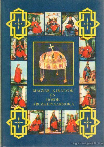 DOLINAY GYULA - Magyar királyok és hősök arczképcsarnoka 2. [antikvár]