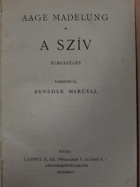 Aage Madelung - A szív/Vázlatok/Egy fiu szenvedése/Az ezüstbánya [antikvár]