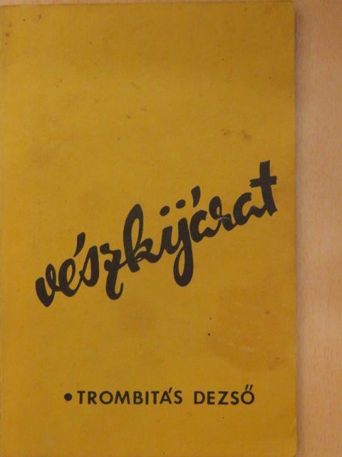 Trombitás Dezső - Vészkijárat [antikvár]