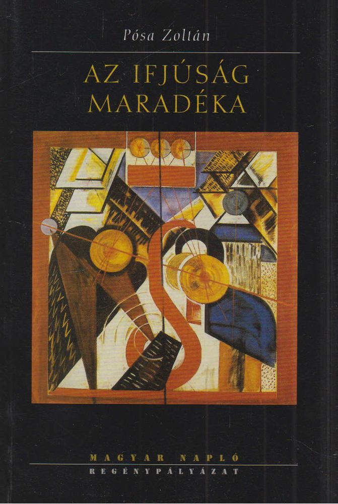 Pósa Zoltán - Az ifjúság maradéka [antikvár]