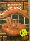 Hegedűs Géza - Börtönfalak ábécéje [antikvár]