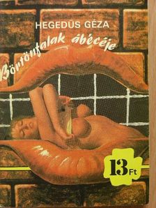 Hegedűs Géza - Börtönfalak ábécéje [antikvár]