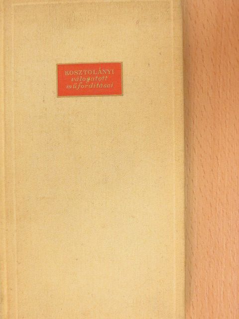 Albert Samain - Kosztolányi Dezső válogatott műfordításai [antikvár]