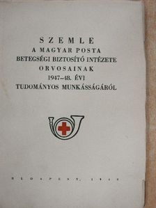 Dr. Kerekes László - Szemle a Magyar Posta Betegségi Biztosító Intézete orvosainak 1947-48. évi tudományos munkásságáról [antikvár]