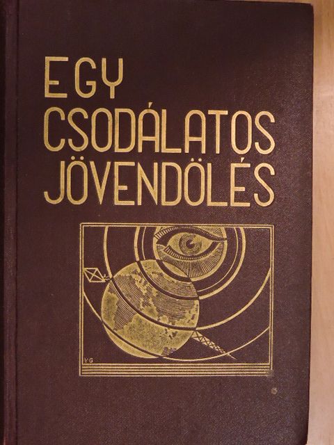 A. Zeiner - Egy csodálatos jövendölés [antikvár]