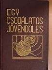 A. Zeiner - Egy csodálatos jövendölés [antikvár]