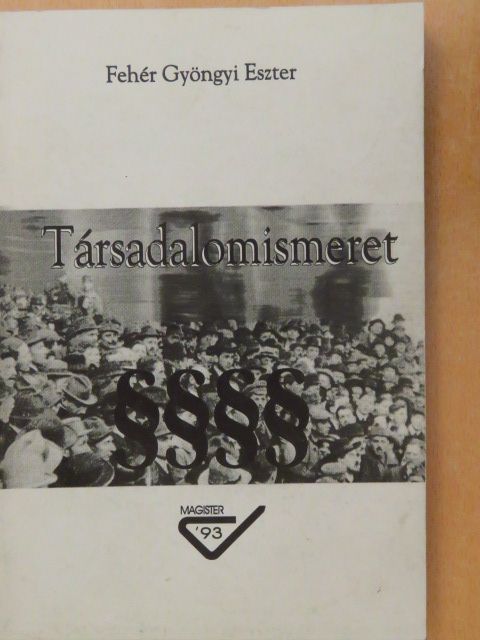 Fehér Gyöngyi Eszter - Társadalomismeret [antikvár]