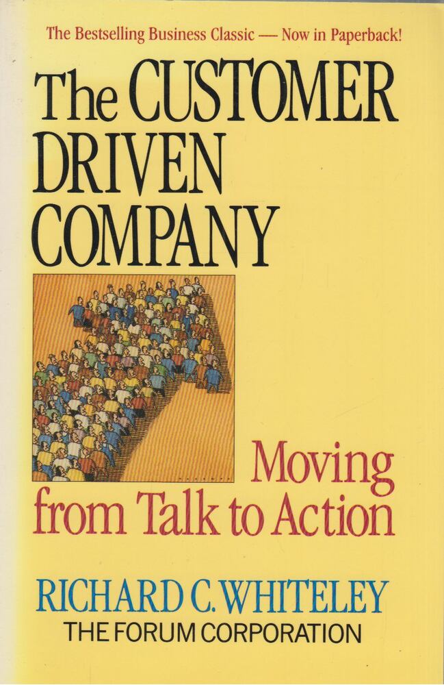 Richard C. Whiteley - The Customer Driven Company [antikvár]