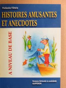 Prohászka Viktória - Histoires Amusantes et Anecdotes [antikvár]