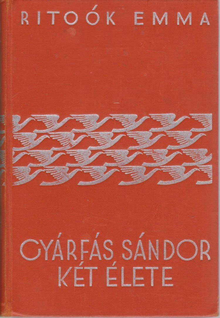 Ritoók Emma - Gyárfás Sándor két élete [antikvár]