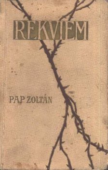 Pap Zoltán - Rekviem [antikvár]