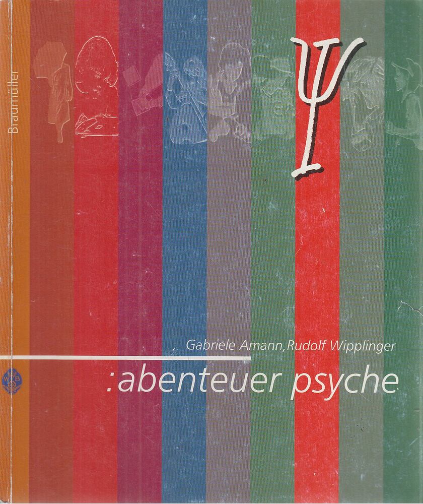 Amann, Gabriele, Wipplinger, Rudolf - Abenteuer Psyche [antikvár]